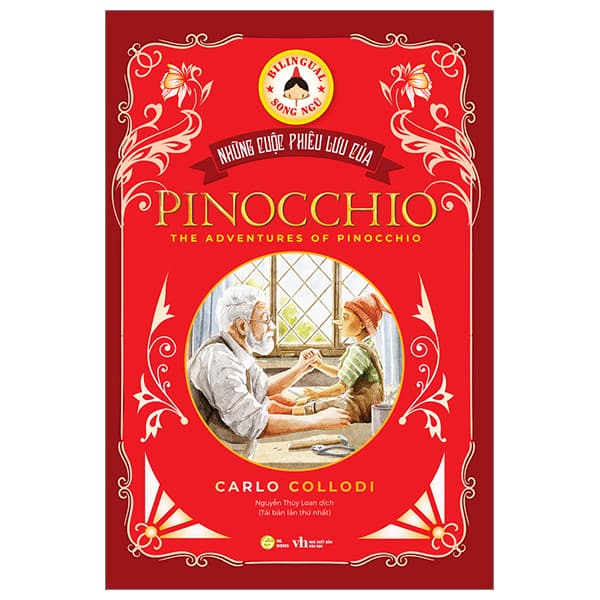 Sách Những Cuộc Phiêu Lưu Của Pinocchio - Song Ngữ Việt-Anh (Tái Bản 20 - Cyril Collot