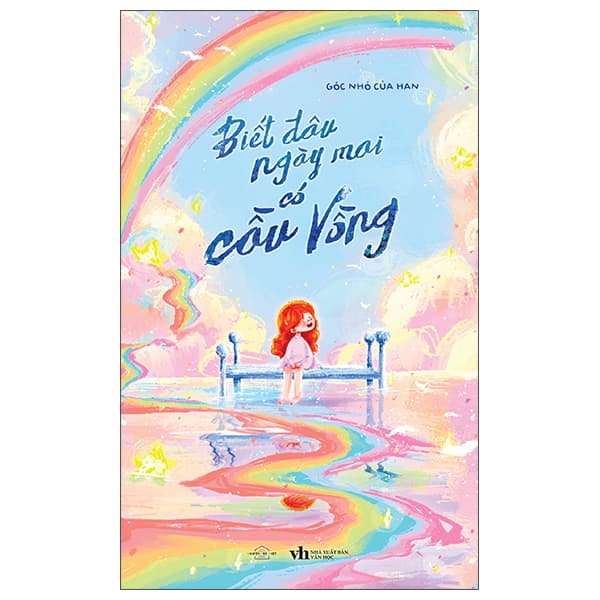 Sách Biết Đâu Ngày Mai Có Cầu Vồng - Go