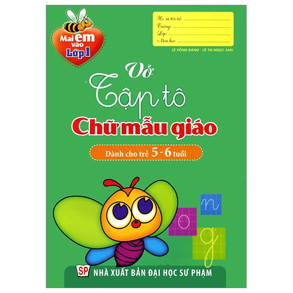 Sách Mai Em Vào Lớp 1 - Vở Tập Tô Chữ Mẫu Giáo (Dành Cho Trẻ 5-6 Tuổ - Lê Hồng Đăng