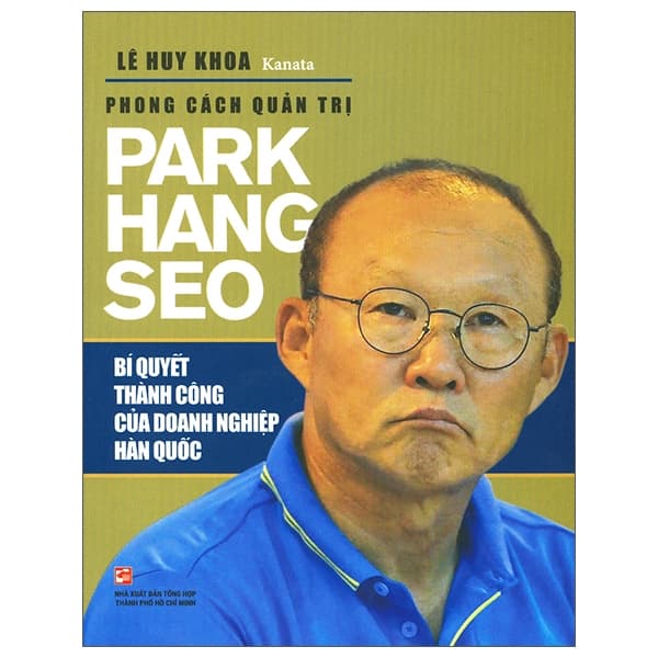 Sách Phong Cách Quản Trị Park Hang Seo - Bí Quyết Thành Công Của Doanh Ngh - Lê Huy Khoa