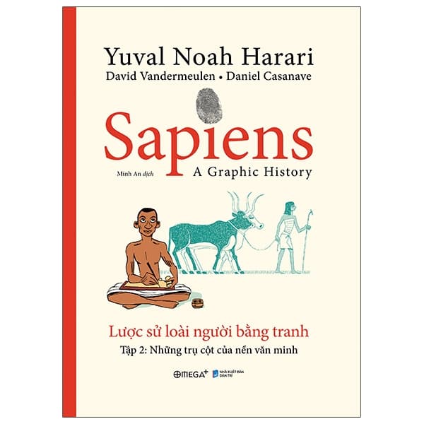 Sách Sapiens - Lược Sử Loài Người Bằng Tranh - Tập 2: Những Trụ Cột - Yuval Noah Harari