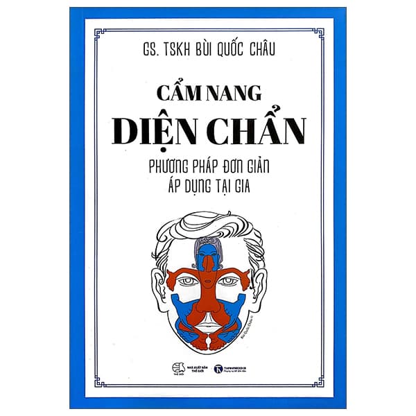 Sách Cẩm Nang Diện Chẩn - Phương Pháp Đơn Giản Áp Dụng Tại Gia (Tái - GS TSKH Bùi Quốc Châu