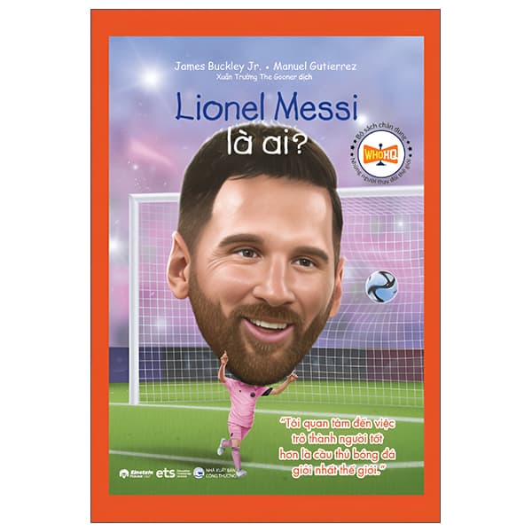 Sách Bộ Sách Chân Dung - Những Người Thay Đổi Thế Giới - Lionel Messi - James Buckley Jr.