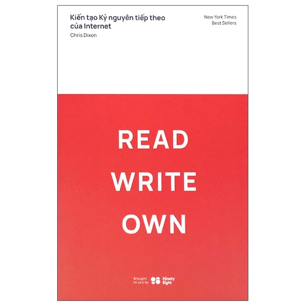 Sách Kiến Tạo Kỷ Nguyên Tiếp Theo Của Internet - Read Write Own - Chris Dixon