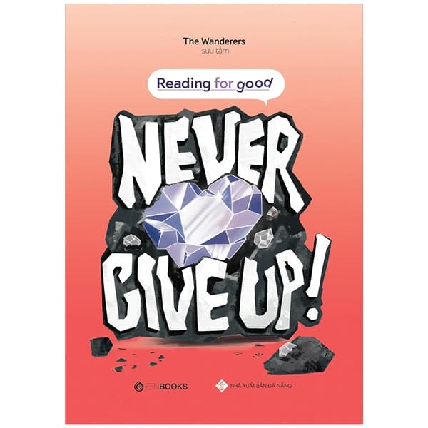 Sách Reading For Good - Never Give Up