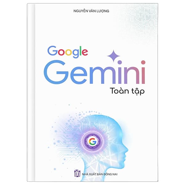 Sách Google Gemini Toàn Tập (Tái Bản 2026)
