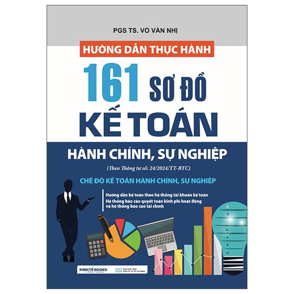 Sách Hướng Dẫn Thực Hành - 161 Sơ Đồ Kế Toán Hành Chính, Sự Nghiệ - Tài Chính