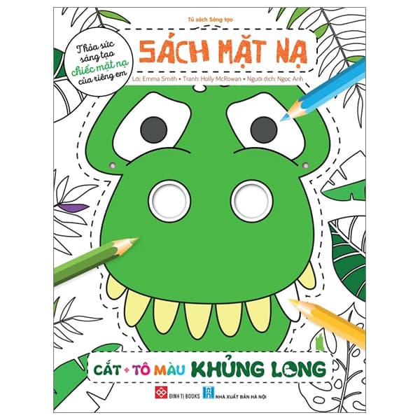 Sách Sách Mặt Nạ - Cắt + Tô Màu Khủng Long - Emma Casey