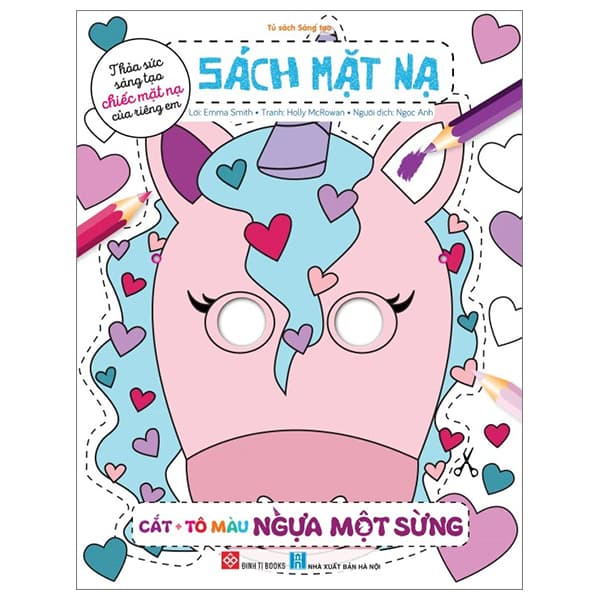 Sách Sách Mặt Nạ - Cắt + Tô Màu Ngựa Một Sừng - Emma Smith
