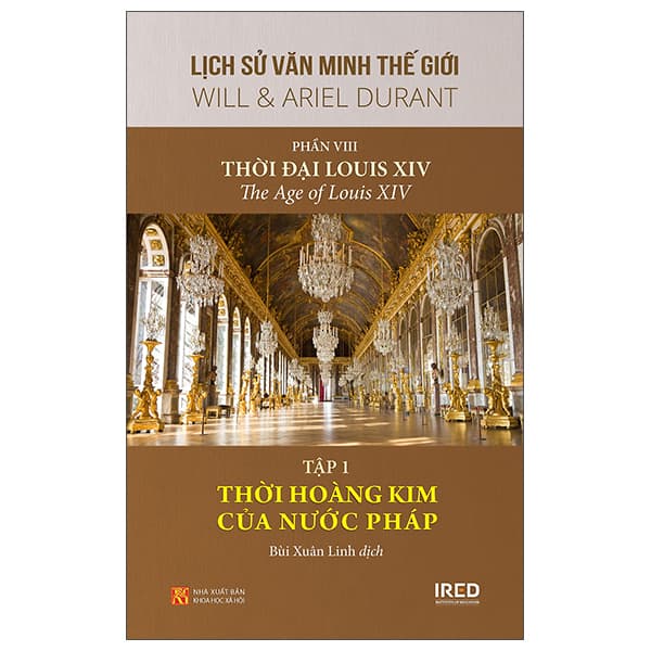 Sách Lịch Sử Văn Minh Thế Giới - Phần VIII: Thời Đại Của Louis XIV - - Minh Minh