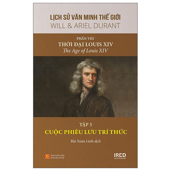 Sách Lịch Sử Văn Minh Thế Giới - Phần VIII: Thời Đại Của Louis XIV - - Minh Minh