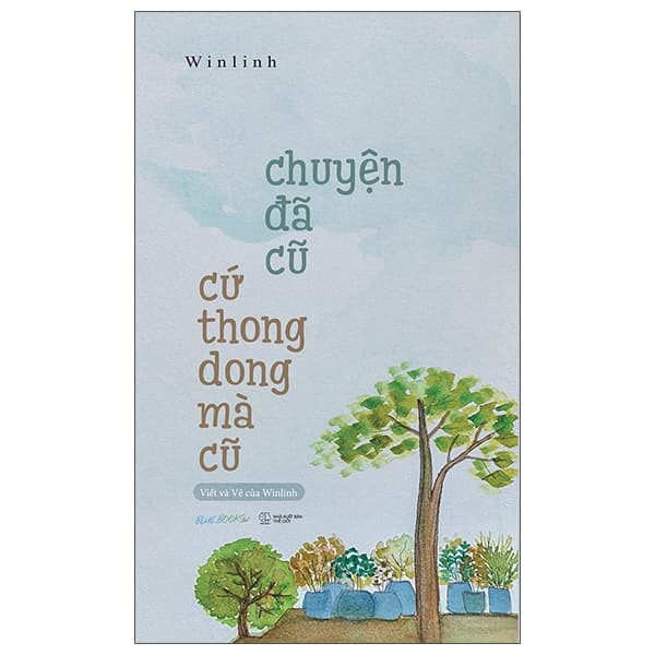 Sách [Sách Đồng Giá 40K] Chuyện Đã Cũ Cứ Thong Dong Mà Cũ - Đông Đồng