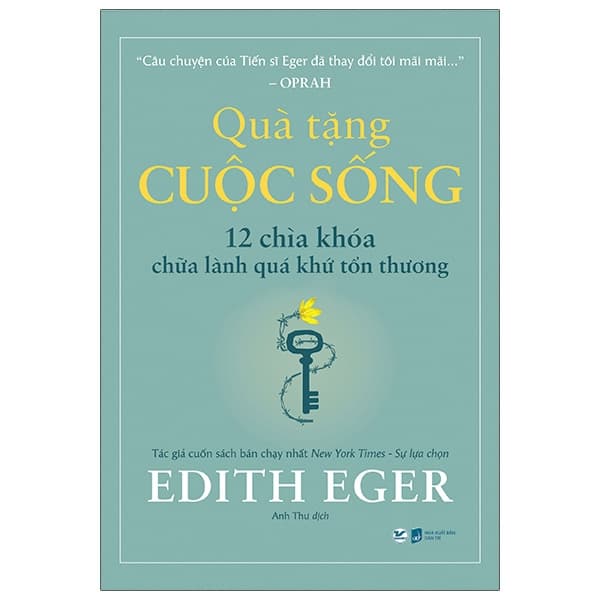 Sách Quà Tặng Cuộc Sống - 12 Chìa Khóa Chữa Lành Quá Khứ Tổn Thương - Edith Eger