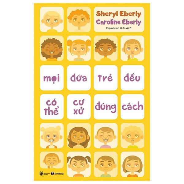 Sách Mọi Đứa Trẻ Đều Có Thể Cư Xử Đúng Cách - Sheryl Eberly