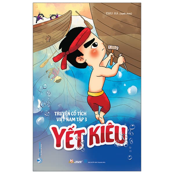 Sách Truyện Cổ Tích Việt Nam - Tập 3: Yết Kiêu - Thu Hà