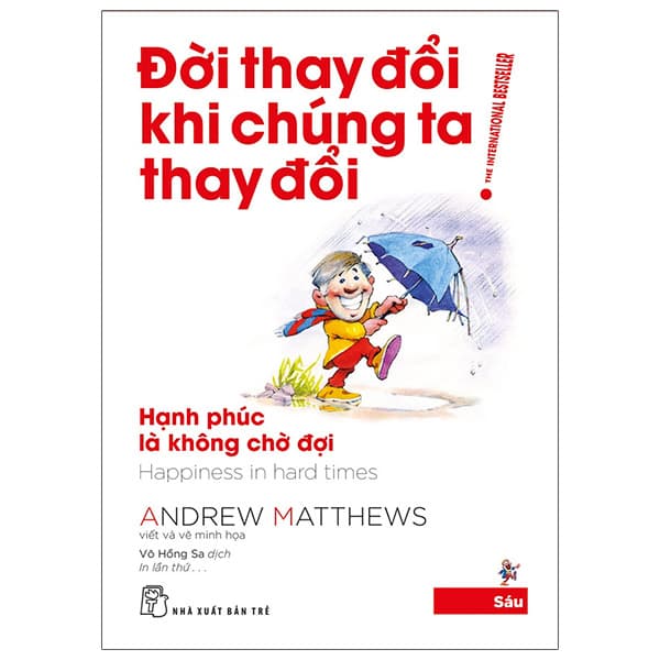 Sách Đời Thay Đổi Khi Chúng Ta Thay Đổi - Tập 6 (Tái Bản 2022) - Andrew Matthews