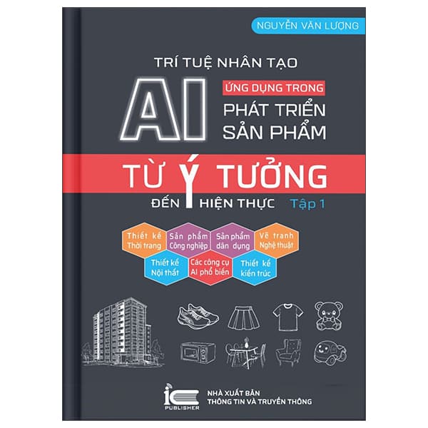 Sách Trí Tuệ Nhân Tạo AI - Ứng Dụng Trong Phát Triển Sản Phẩm - Từ - Nguyễn Văn Lượng