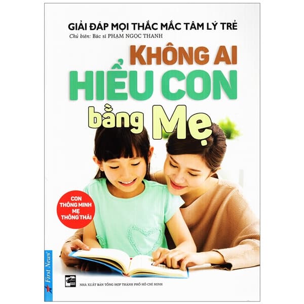 Sách Không Ai Hiểu Con Bằng Mẹ - Phạm Ngọc Thanh