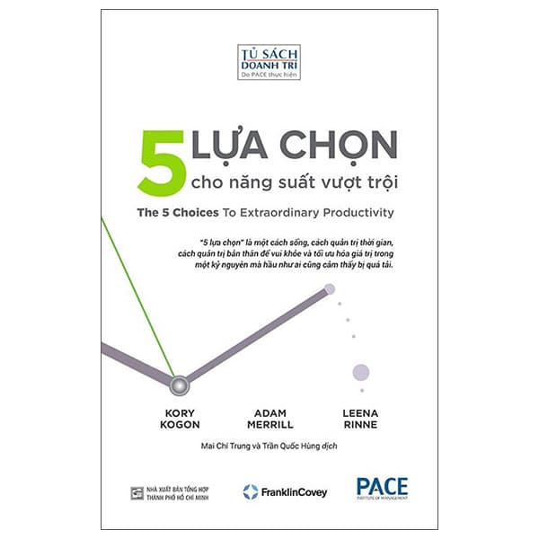 Sách 5 Lựa Chọn Cho Năng Suất Vượt Trội - Kory Kogon