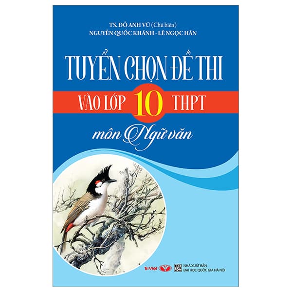 Sách Tuyển Chọn Đề Thi Vào Lớp 10 THPT Môn Ngữ Văn (Tái Bản 2023) - Nhiều Tác Giả