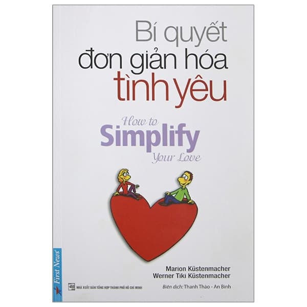 Sách Bí Quyết Đơn Giản Hóa Tình Yêu (Tái Bản 2019) - Marion Kutenmacher