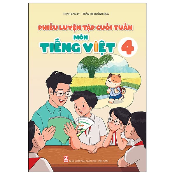 Sách Phiếu Luyện Tập Cuối Tuần - Môn Tiếng Việt 4 - Trần Thị Quỳnh Nga