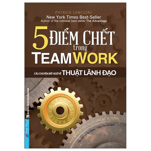 Sách 5 Điểm Chết Trong Teamwork (Tái Bản 2022) - Patrick Lencioni