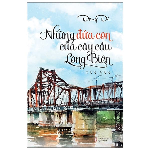Sách Những Đứa Con Của Cây Cầu Long Biên - Di Di