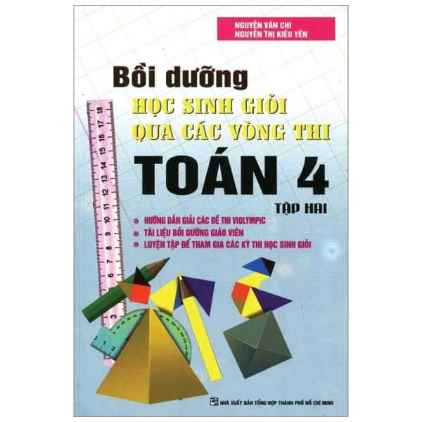 Sách Bồi Dưỡng Học Sinh Giỏi Qua Các Vòng Thi Toán Lớp 4 (Tập 2) - Nhóm tác giả
