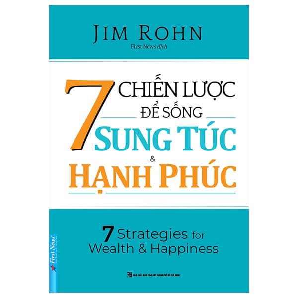 Sách 7 Chiến Lược Để Sống Sung Túc Và Hạnh Phúc - Jim Rohn