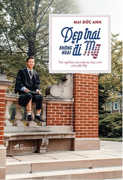 Sách Đẹp Trai Không Ngại Đi Mỹ - Mai Đức Anh