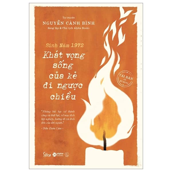 Sách Tự Truyện Nguyễn Cảnh Bình - Sinh Năm 1972 - Khát Vọng Sống Của - Nguyễn Nam