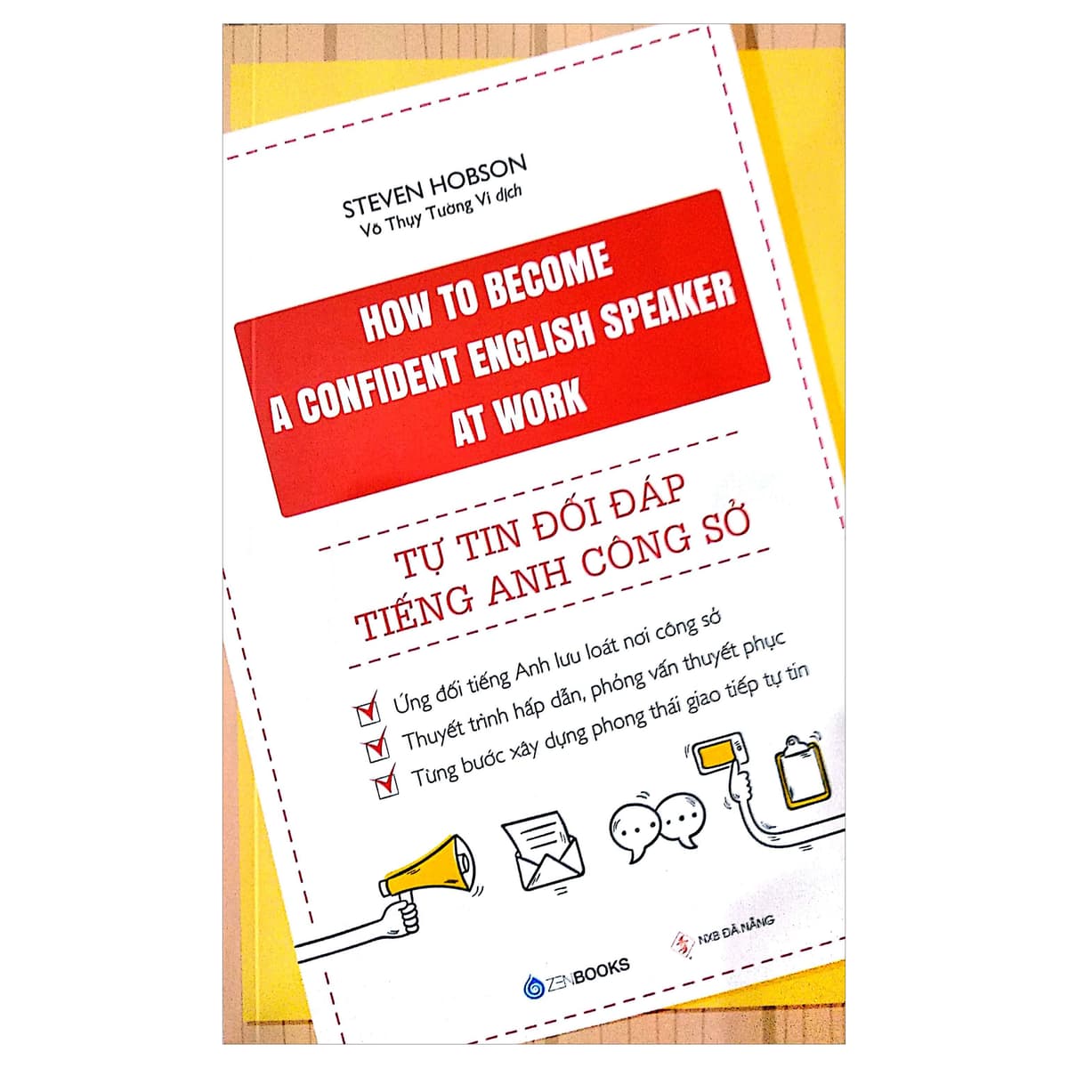 Sách How To Become A Confident English Speaker At Work - Tự Tin Đối Đáp Tiếng - Steven Hobson