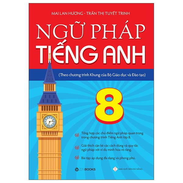 Sách Ngữ Pháp Tiếng Anh Lớp 8 (Theo Chương Trình Khung Của Bộ Giáo Dụ - Mai Lan Hương