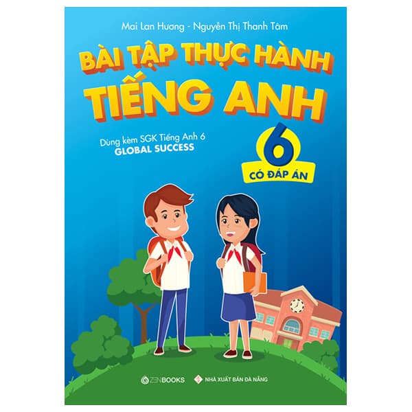 Sách Bài Tập Thực Hành Tiếng Anh 6 (Có Đáp Án) - Dùng Kèm SGK Tiếng An - Làn
