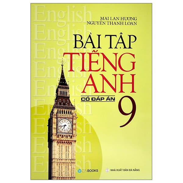 Sách Bài Tập Tiếng Anh Lớp 9 (Có Đáp Án) - Mai Lan Hương