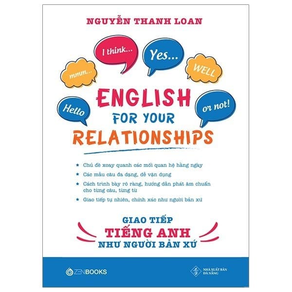 Sách English For Your Relationships - Giao Tiếp Tiếng Anh Như Người Bản Xứ - Nguyễn Thanh Loan