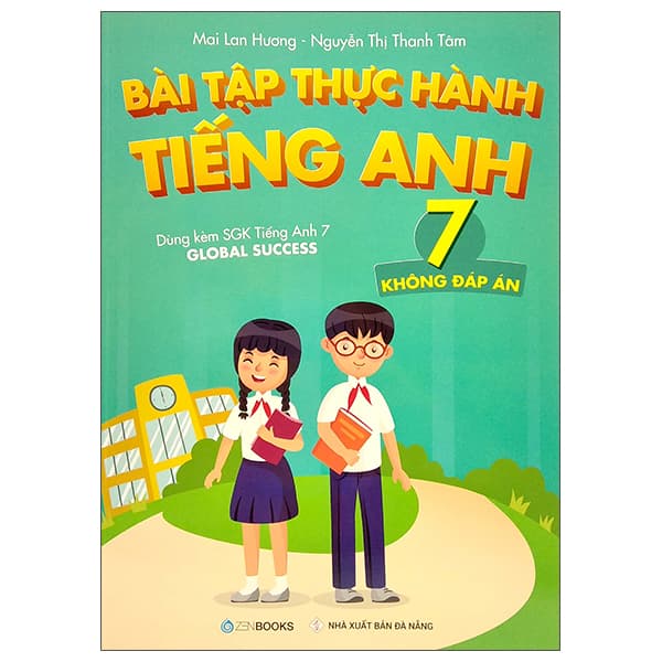 Sách Bài Tập Thực Hành Tiếng Anh 7 (Không Đáp Án) - Dùng Kèm SGK Tiếng - Mai Lan Hương