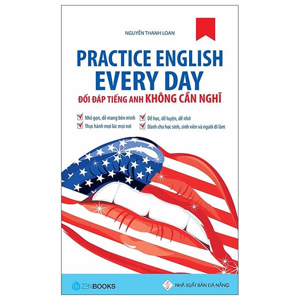 Sách Practice English Every Day - Đối Đáp Tiếng Anh Không Cần Nghĩ (Tái B� - Nguyễn Thanh Loan