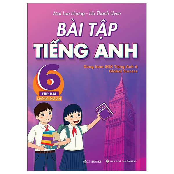 Sách Bài Tập Tiếng Anh Lớp 6 Tập 2 (Không Đáp Án) - Dùng Kèm SGK Global - Mai Lan Hương