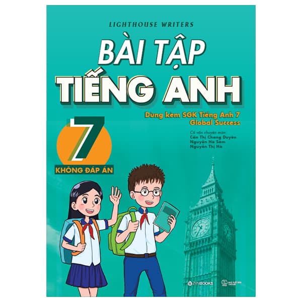 Sách Bài Tập Tiếng Anh 7 (Không Đáp Án) (Dùng Kèm SGK Tiếng Anh 7 Global - Lighthouse Writers