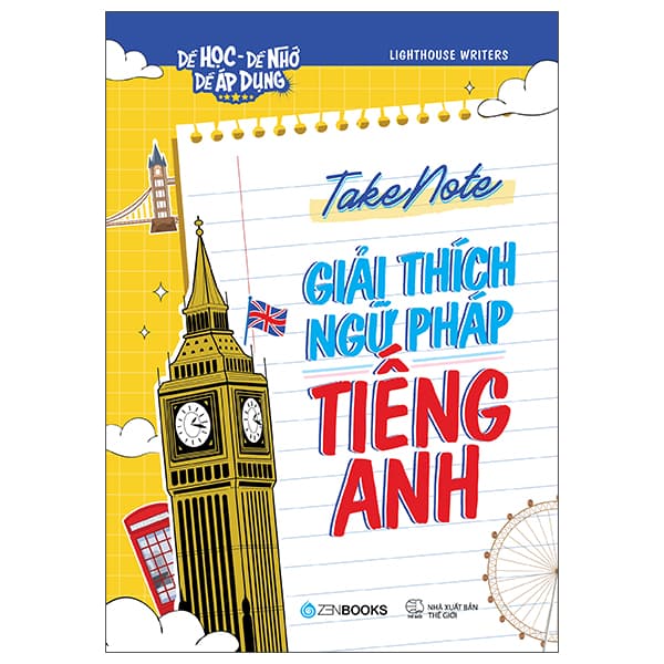 Sách Dễ Học Dễ Nhớ Dễ Áp Dụng - Takenote - Giải Thích Ngữ Pháp Ti� - Lighthouse Writers