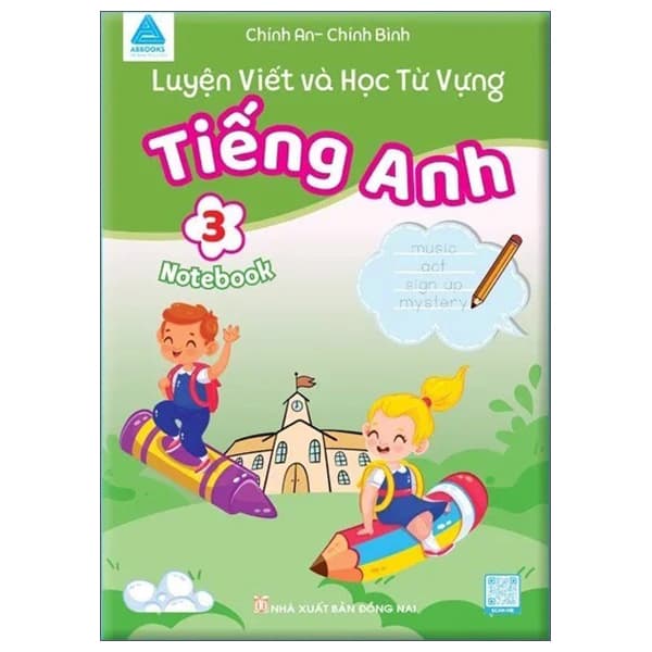 Sách Luyện Viết Và Học Từ Vựng - Tiếng Anh 3 (Notebook) - Chính An