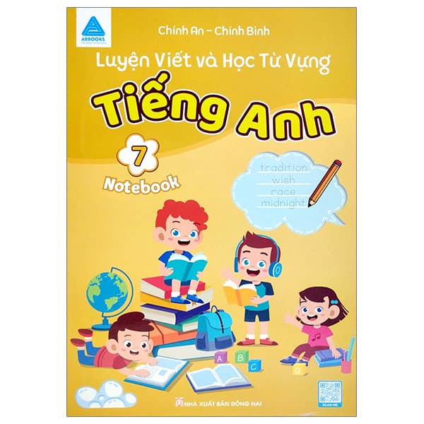 Sách Luyện Viết Và Học Từ Vựng Tiếng Anh 7 (Notebook) - Chính An