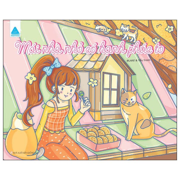 Sách Mái Nhà Nhỏ Có Hạnh Phúc To - @LANT