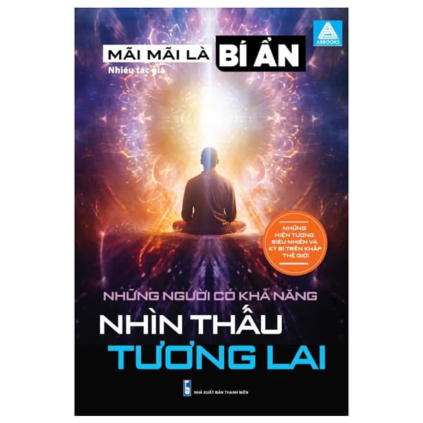 Sách Mãi Mãi Là Bí Ẩn - Những Hiện Tượng Siêu Nhiên Và Kỳ Bí Trên - Thanh Mai