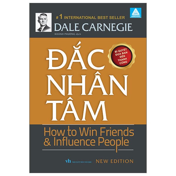 Sách Đắc Nhân Tâm - How To Win Friends And Influence People - Bí Quyết Đưa B - Dale Carnegie