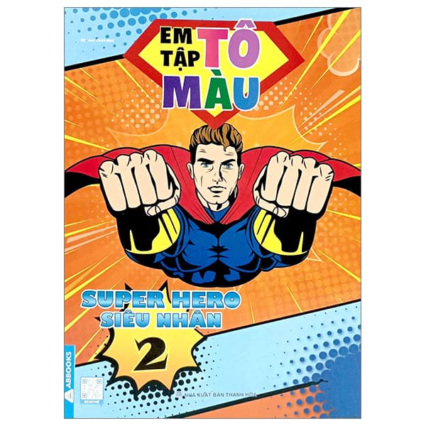 Sách Em Tập Tô Màu - Super Hero Siêu Nhân 2 - Bình