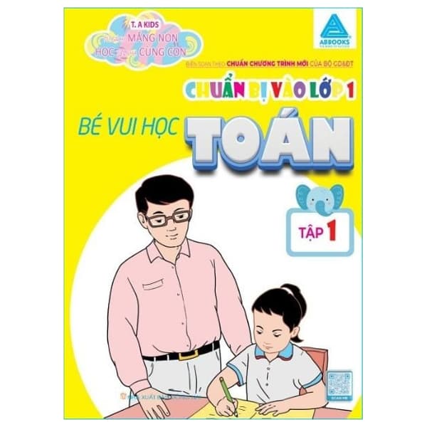 Sách Tủ Sách Măng Non Học Tại Nhà Cùng Con - Chuẩn Bị Vào Lớp 1 - Bé - T A KIDS