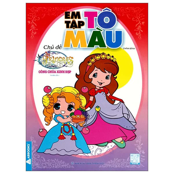 Sách Em Tập Tô Màu Theo Chủ Đề - Công Chúa Xinh Đẹp (Tái Bản 2025) - Chính Bình